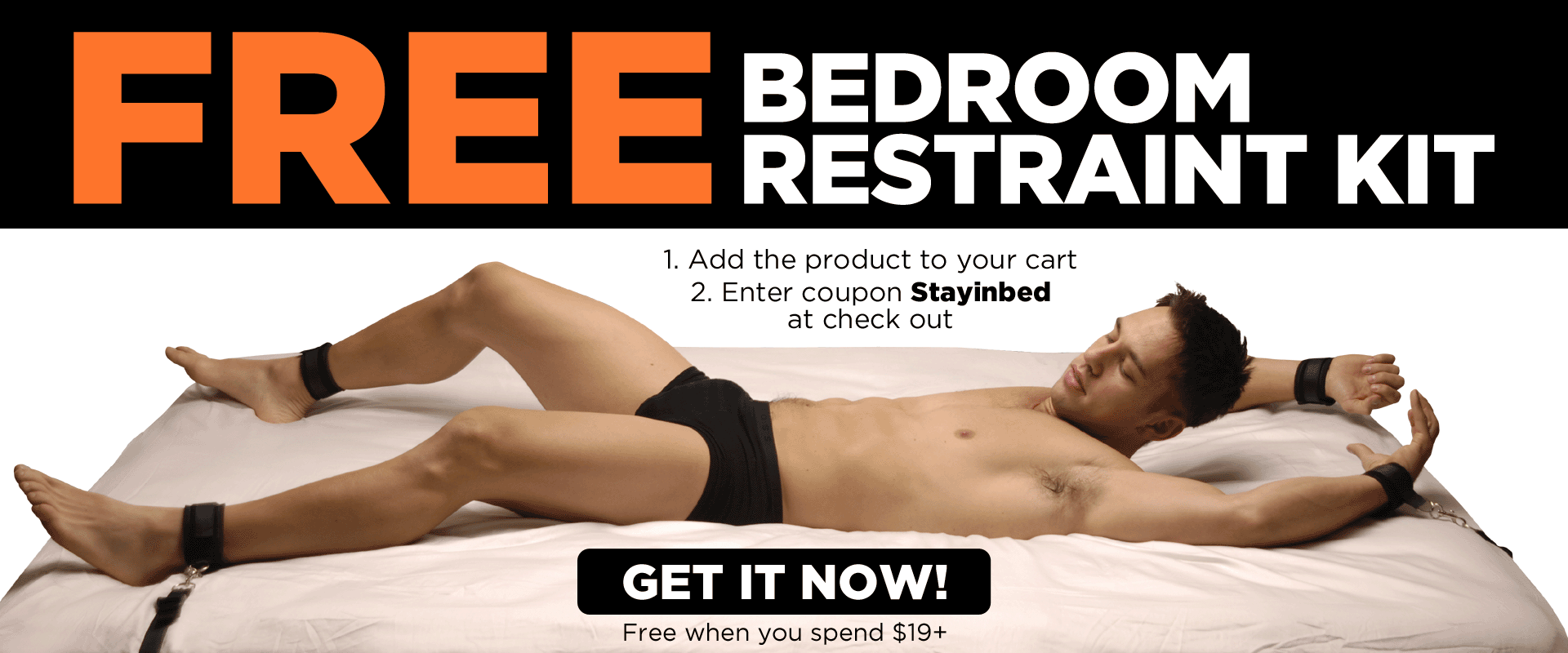 Free Bedroom Restraint Kit with $19+ Order
